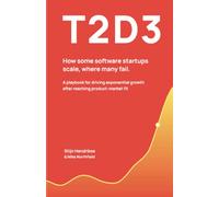T2D3: How some software startups scale, where many fail