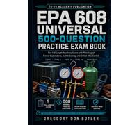 TA-14 Academy EPA 608 Universal 500-Question Practice Exam Book: Five Full-Length Readiness Exams with Plain-English Answer Explanations, Bucket ... Academy EPA 608 Universal Readiness Series)