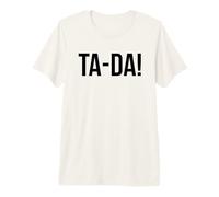 Ta-Da Sign That Says Ta Da Magic Show Sarcastic Coworker Camiseta Premium