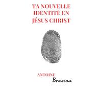 Ta nouvelle identité en Jésus Christ