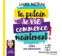 Ta putain de vie commence maintenant !