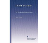 Ta?rikh al-sudah: The history & geography of the Sudan: Volume 2