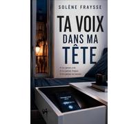 Ta voix dans ma tête: Un thriller psychologique sur l'emprise et la reconstruction (L'ombre de ceux qu'on aime)