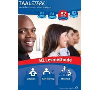 TaalSterk: Nederlands voor anderstaligen : B2 lesmethode : zelfstudie, ICT/e-learning, klassikaal