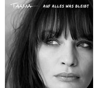 Taama - Auf Alles Was Bleibt