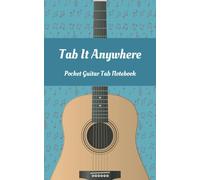 Tab It Anywhere: Pocket Guitar Tab Notebook with 101 Pages of Manuscript Paper