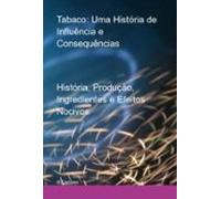 Tabaco: Uma História De Influência E Consequências (ebook)