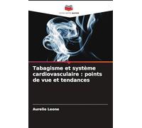 Tabagisme et système cardiovasculaire: points de vue et tendances