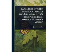 Tabanidae Of Ohio With A Catalogue And Bibliography Of The Species From America North Of Mexico