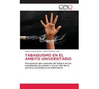 Tabaquismo En El Ambito Universitario: Prevalencia del consumo de tabaco en los estudiantes de primer y tercer año de la carrera Licenciatura en enfermería