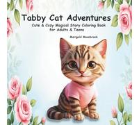 Tabby Cat Adventures: Cute & Cozy Magical Story Coloring Book for Adults & Teens