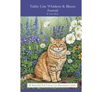Tabby Cats Whiskers & Bloom Journal: 25 Beautiful Full-Colour Cat Illustrations Inside