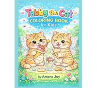 Tabby the cat: A Purr-fectly Cute Coloring Adventure for Little Artists