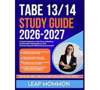 TABE 13/14 TEST STUDY GUIDE 2026-2027: In-Depth Explanation of Key Terms, Definitions, and Essential Terminologies for Clear Understanding with 9 full length Questions and Answer