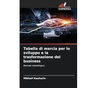 Tabella di marcia per lo sviluppo e la trasformazione del business: Manuale metodologico