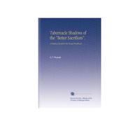 Tabernacle Shadows of the "Better Sacrifices".: A Helping Hand for the Royal Priesthood.