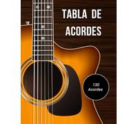 Tabla de Acordes: libro de tabla de acordes de guitarra , Aprende los acordes par tocar la guitarra, Tabla general específica de 125 acordes para cada nota (A, B, C, D, E, F y G)