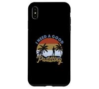 Tabla de Remo Divertida I Need a Good Paddling Sup Stand Up Carcasa para iPhone XS MAX