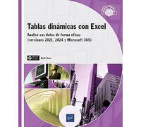 Tablas dinámicas con Excel - Analice sus datos de forma eficaz (versiones 2021, 2024 y Microsoft 365): Analice sus datos de forma eficaz (versiones 2021, 2024 y Microsoft 365) (Objetivo: Soluciones)