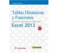 Tablas Dinámicas Y Funciones: Análisis Y Manejo De Datos En Excel 2013