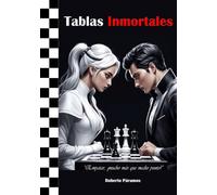 TABLAS INMORTALES (Proyecto Educativo: Ajedrez en la Escuela)