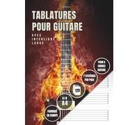 Tablatures Pour Guitare: Cahier de tablatures avec grand espacement de lignes - 120 pages, 7 systèmes de tablature vides par page, élèves et les ... guitare à 6 cordes (A4, couverture souple).