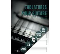 Tablatures Pour Guitare: Cahier de tablatures avec grand espacement de lignes - 120 pages, 7 systèmes de tablature vides par page, idéal pour les ... guitare à 6 cordes (A4, couverture souple).