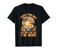 Table for one make it two I'm here Camiseta