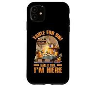 Table for one make it two I'm here Carcasa para iPhone 11