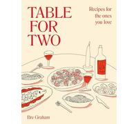 Table for Two: Recipes for the Ones You Love
