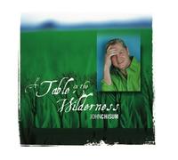 Table in the Wilderness by John Chisum