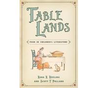 Table Lands: Food in Children's Literature (Children's Literature Association Series)