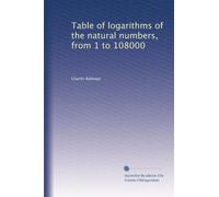 Table of logarithms of the natural numbers, from 1 to 108000