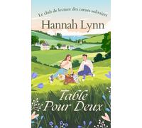 Table pour deux: Une comédie romantique pétillante sur deux amis, un amour secret et beaucoup de fous rires. (Le club de lecture des cœurs solitaires)