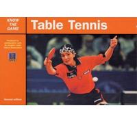 Table Tennis (Know the Game) by English Table Tennis Association (29-Feb-2000) Paperback