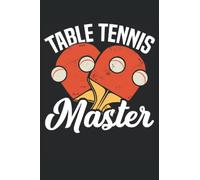 Table tennis master: Dot Grid Jounal ToDo Exercise Book or Diary 6" x 9" (15.24 x 22.86 cm) 120 pages