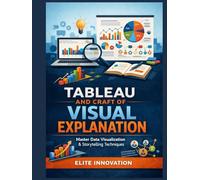 Tableau and the Craft of Visual Explanation