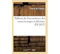 Tableau de l'inconstance des mauvais anges et démons – Filosofía – Ed. 1612