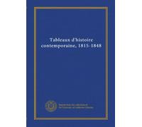 Tableaux d'histoire contemporaine, 1815-1848