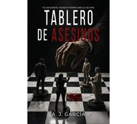 TABLERO DE ASESINOS: Un thriller psicológico que juega con la mente, el pasado y las culpas. En el tablero de la vida, tu siguiente jugada podría ser la última