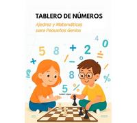 TABLERO DE NÚMEROS: Ajedrez y Matemáticas para Pequeños Genios