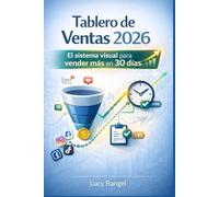 Tablero de Ventas 2026: El sistema visual para vender más en menos de 30 días