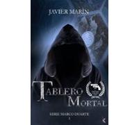 Tablero Mortal. Serie Marco Duarte 1