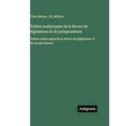 Tables analytiques de la Revue de législation et de jurisprudence: Tables analytiques de la Revue de législation et de jurisprudence