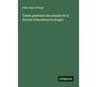 Tables générales des annales de la Société d'émulation de Bruges