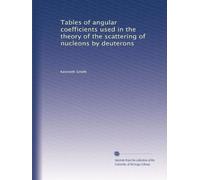 Tables of angular coefficients used in the theory of the scattering of nucleons by deuterons