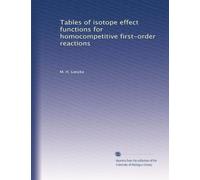 Tables of isotope effect functions for homocompetitive first-order reactions