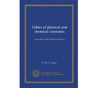 Tables of physical and chemical constants: and some mathematical functions
