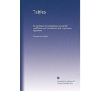 Tables: To facilitate the calculation of partial coefficients of correlation and regression equations