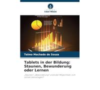 Tablets in der Bildung: Staunen, Bewunderung oder Lernen